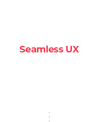 Seamless UX 