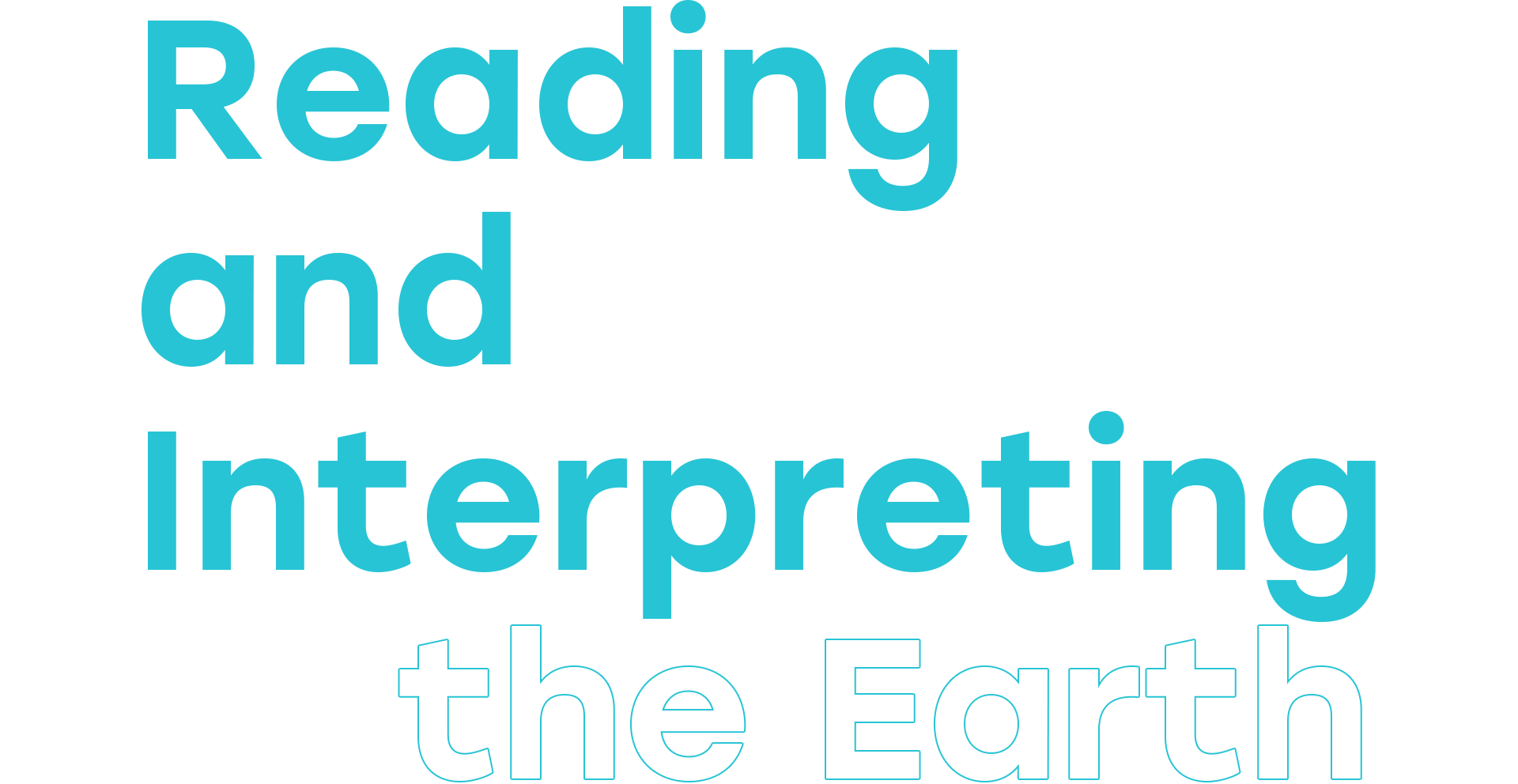 Reading and Interpreting the Earth